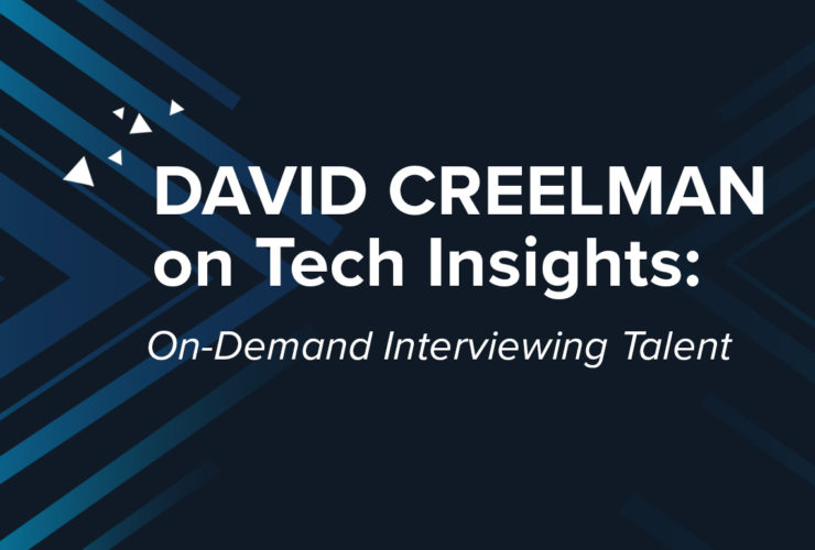 david-creelman-on-tech-insights-on-demand-interviewing-talent